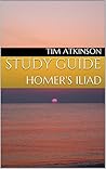 STUDY GUIDE: HOMER'S ILIAD