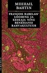 François Rabelais’ looming ja keskaja ning renessansi rahvaku... by Mikhail Bakhtin