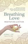 Breathing Love by Jennie Lee