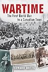 Wartime: The First World War in a Canadian Town Wartime: The First World War in a Canadian Town