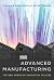 Advanced Manufacturing: The...