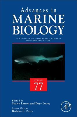 Northeast Pacific Shark Biology, Research and Conservation Part A (Volume 77) (Advances in Marine Biology, Volume 77)