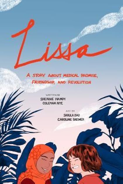 Lissa: A Story about Medical Promise, Friendship, and Revolution (ethnoGRAPHIC)
