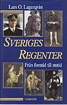 Sveriges regenter : Från forntid till nutid