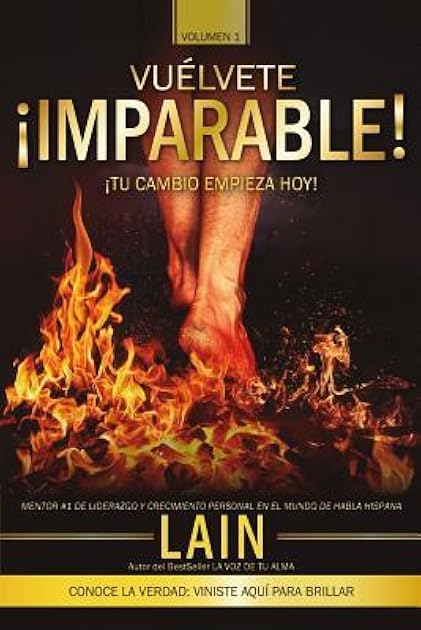 ¡Vuélvete Imparable! Volumen I (Saga ¡Vuélvete Millonario!) (Spanish Edition)
