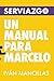 Serviazgo Un manual para Ma...