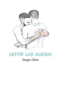Vestir Los Huesos (Spanish Edition)