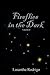 Fireflies in the Dark by Lasantha Rodrigo
