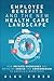 Employee Benefits and the New Health Care Landscape: How Private Exchanges are Bringing Choice and Consumerism to America's Workforce