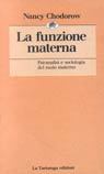 La funzione materna. Psicoanalisi e sociologia del ruolo materno