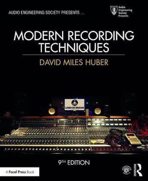 Modern Recording Techniques (Audio Engineering Society Presents)