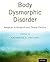 Body Dysmorphic Disorder: A...