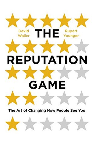 The Reputation Game: The Art of Changing How People See You (Kindle Edition)