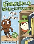 The Gingerbread Man and the Leprechaun Loose at School (The Gingerbread Man Is Loose)
