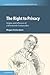 The Right to Privacy: Origins and Influence of a Nineteenth-Century Idea (Cambridge Intellectual Property and Information Law, Series Number 40)