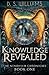 Knowledge Revealed (The Nememiah Chronicles) (Volume 1)