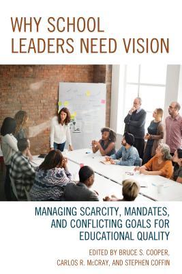 Why School Leaders Need Vision (Paperback)