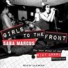 Girls to the Front by Sara Marcus Girls to the Front by Sara Marcus