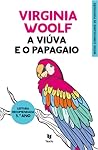 A Viúva e o Papagaio by Virginia Woolf