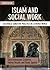 Islam and Social Work: Culturally Sensitive Practice in a Diverse World