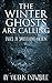 The Winter Ghosts are Calli...