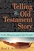 Telling the Old Testament Story: God's Mission and God's People