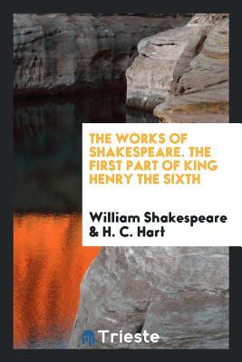 The First Part of King Henry the Sixth