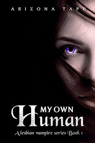 My Own Human (My Own Human, #1)