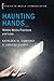 Haunting Hands: Mobile Media Practices and Loss (Studies in Mobile Communication)