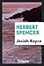 Herbert Spencer: an estimate and review