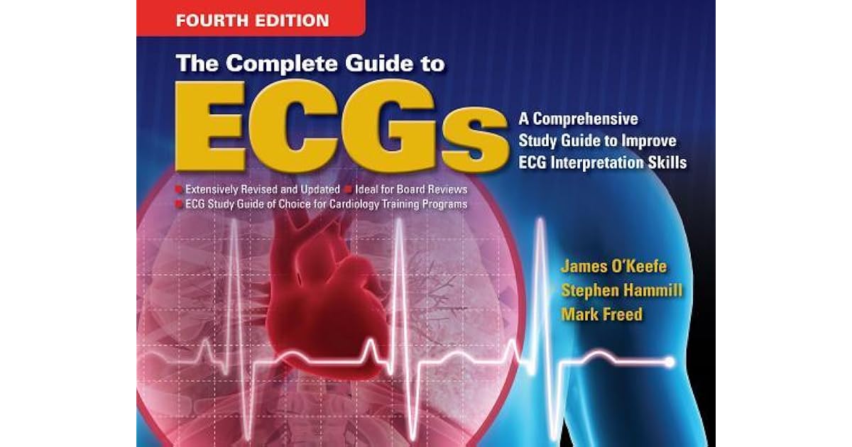 The Complete Guide to ECGs by James H. O'Keefe Jr.
