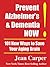 Prevent Alzheimer's & Dementia NOW! by Jean Carper