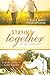 Staying Together by Mary Prokopchak