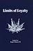 Limits Of Loyalty by Edgar Denton III