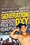 Generation Oxy: From High School Wrestlers to Pain Pill Kingpins