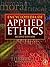 Encyclopedia of Applied Ethics