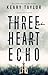 Three Heart Echo by Keary Taylor