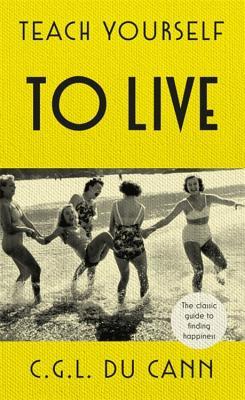 Teach Yourself To Live (Hardcover)