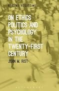 On Ethics, Politics and Psychology in the Twenty-First Century
