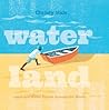 Water Land by Christy Hale