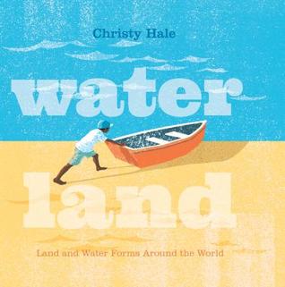 Water Land: Land and Water Forms Around the World (Hardcover)