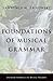 Foundations of Musical Grammar (Oxford Studies in Music Theory)