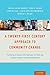 A Twenty-First Century Approach to Community Change: Partnering to Improve Life Outcomes for Youth and Families in Under-Served Neighborhoods