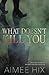 What Doesn't Kill You (A Wi...