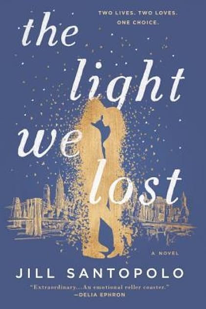 The Light We Lost: Reese's Book Club (A Novel)