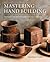 Mastering Hand Building: Techniques, Tips, and Tricks for Slabs, Coils, and More (Mastering Ceramics)