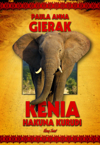 Kenia. Hakuna Kurudi (Hardcover)