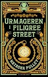 Urmageren i Filigree Street by Natasha Pulley