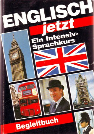 Englisch jetzt : Ein Intensiv-Sprachkurs - Begleitbuch