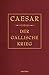 Caesar - Der Gallische Krieg